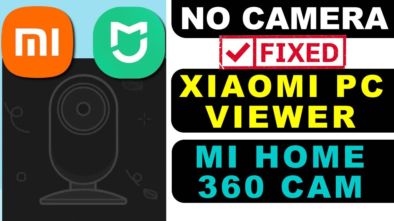 Mi Camera Missing Color Code NO CAMERA Xiaomi Camera Viewer on Windows PC - YouTube