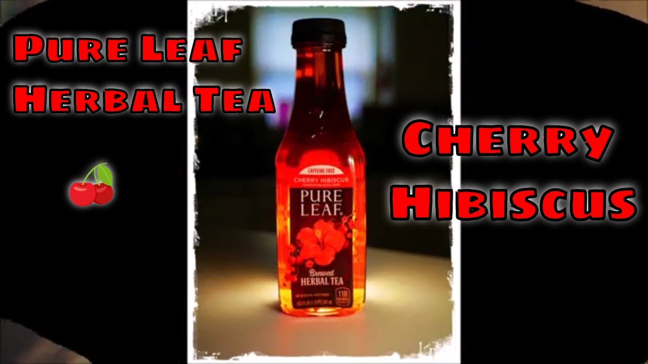 Pure Leaf Cherry Hibiscus Herbal Tea YouTube