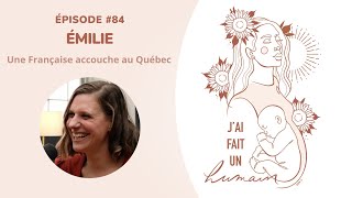 84-Émilie: une Française qui accouche au Québec