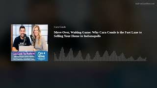 Move Over, Waiting Game: Why Cara Conde is the Fast Lane to Selling Your Home in Indianapolis