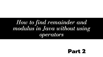How to find quotient and remainder in java without using operators (Part 2)