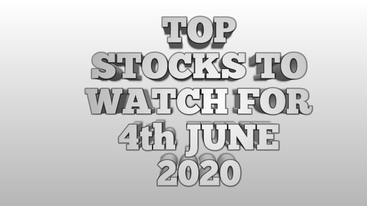 TOP STOCKS TO WATCH/PICK FOR 4th JUNE INTRADAY STOCKS YouTube