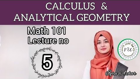Calculus and Analytical Geometry|mth101 lecture 5|mth 101 short lecture 5|#mth101 #5