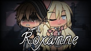 🌹 Roxanne 🌹| GLMV| |Cløudy| Warning! Swear words|