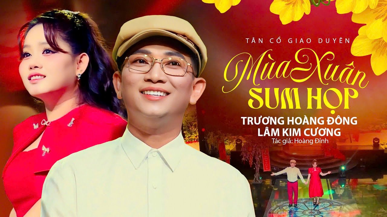 Tân Cổ Giao Duyên 2026 MÙA XUÂN SUM HỌP - Trương Hoàng Đông & Lâm Kim Cương | Ca Cổ Mới Nghe Lụi Tim