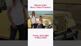 Meant to Be Video Premiere is today! We will be on a few minutes early to chat, hope to see you :)