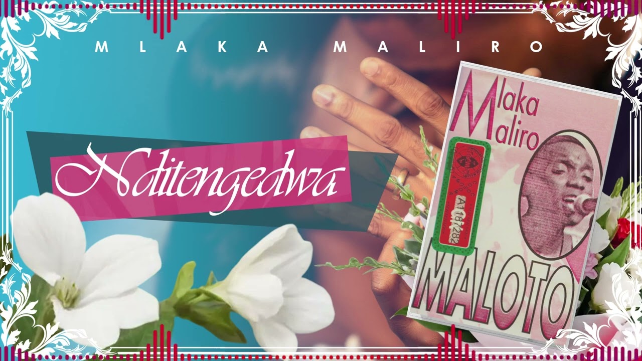 Mlaka Maliro - Nditengedwa