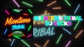 🔴 Mienteme Tribal 🔴TIKTOK VIRAL 🔴 - @DjGecko