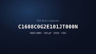 TDK C1608C0G2E101JT000N 100pF 250V C0G MLCC Capacitor | 0603 SMD
