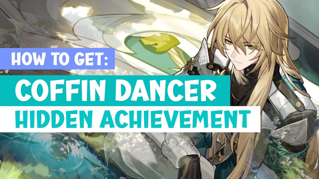 COFFIN DANCER HIDDEN ACHIEVEMENT Honkai Star Rail YouTube