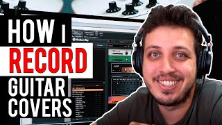 HOW I RECORD MY GUITAR COVERS!