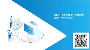 BigFix Foundation Series - Introduction