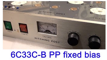 6C33C-B PP tube audio amplifier assembling ; high power + high damping factor, fixed bias
