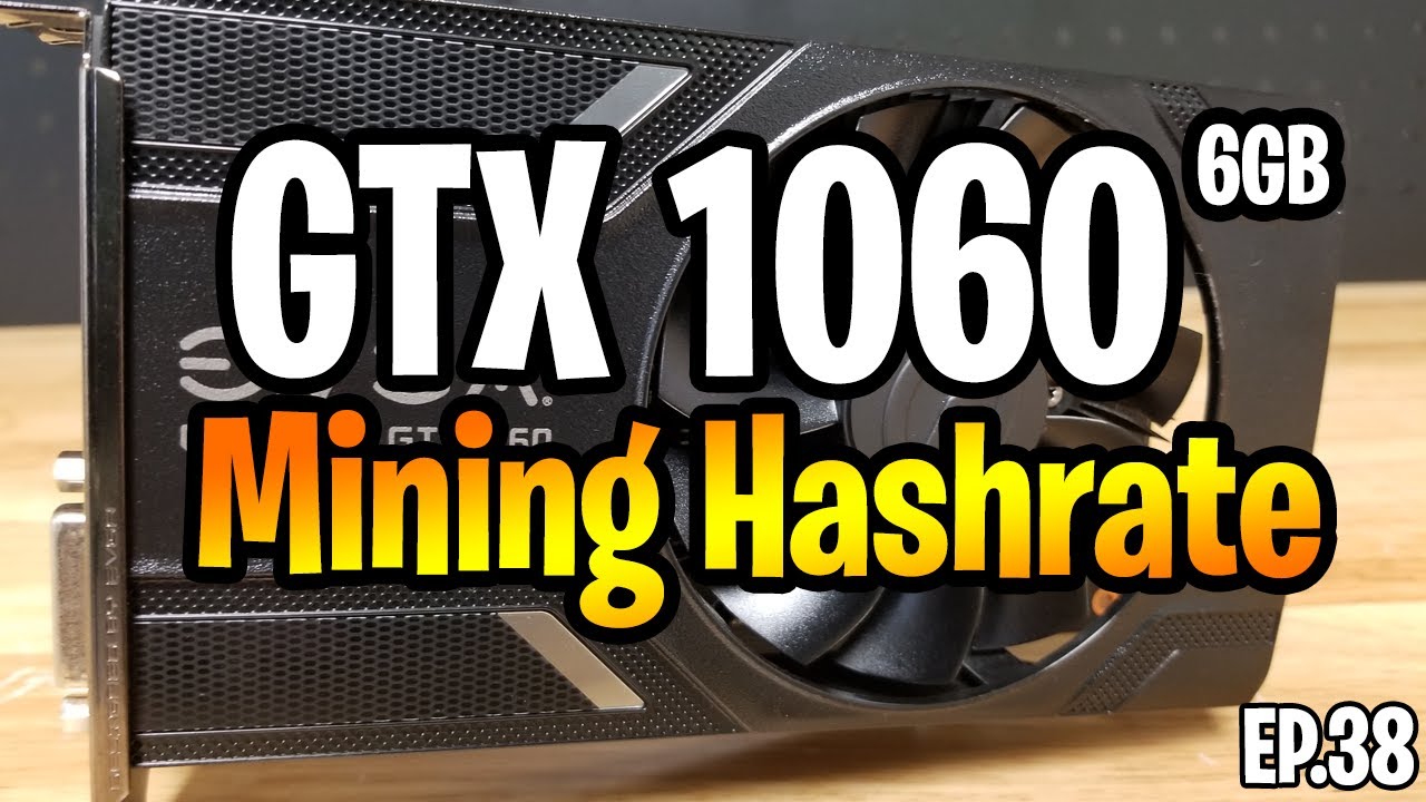GTX 1060 6GB Mining Hashrate Testing & OverClock Settings
