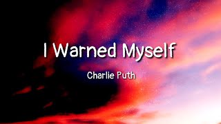 Charlie Puth – I Warned Myself (lyrics) Resimi