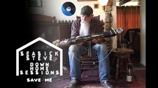 Seasick Steve - Save Me (Down Home Sessions) Resimi