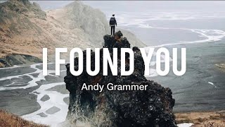 Andy Grammer& Cash Cash - I Found You (lyrics)