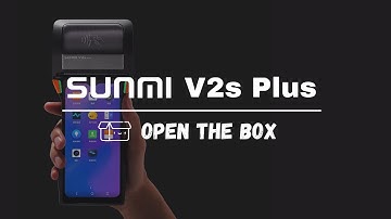 SUNMI V2s Plus - Open the box