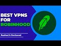 Best VPNs for Robinhood - Ranked & Reviewed for 2023 image
