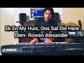 Ek En My Huis, Ons Sal Die Here Dien (Instrumental)- Rowan Alexander