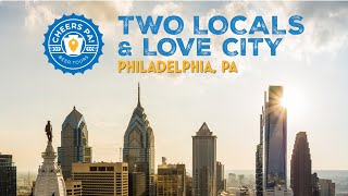 Two Locals & Love City in Philadelphia | Cheers PA Beer Tours Season 2 Episode 3