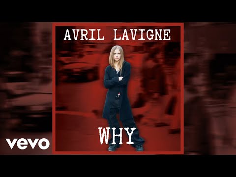Avril Lavigne - Why (Official Audio)