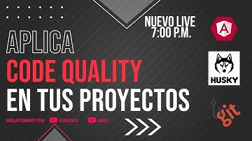 Aplica Code Quality en tus proyectos de Frontent - Tech Talk