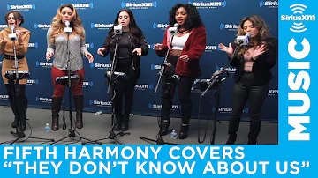 Fifth Harmony - "They Don't Know About Us" (One Direction Cover) [LIVE @ SiriusXM]
