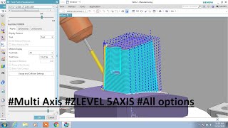 #NX CAM #ZLEVEL 5AXIS #All options
