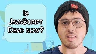 The end of JavaScript 🤔