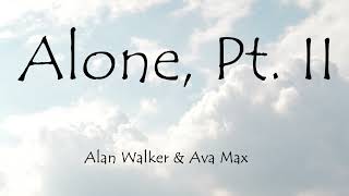 Alan Walker & Ava Max - Alone, Pt. II(lyrics)