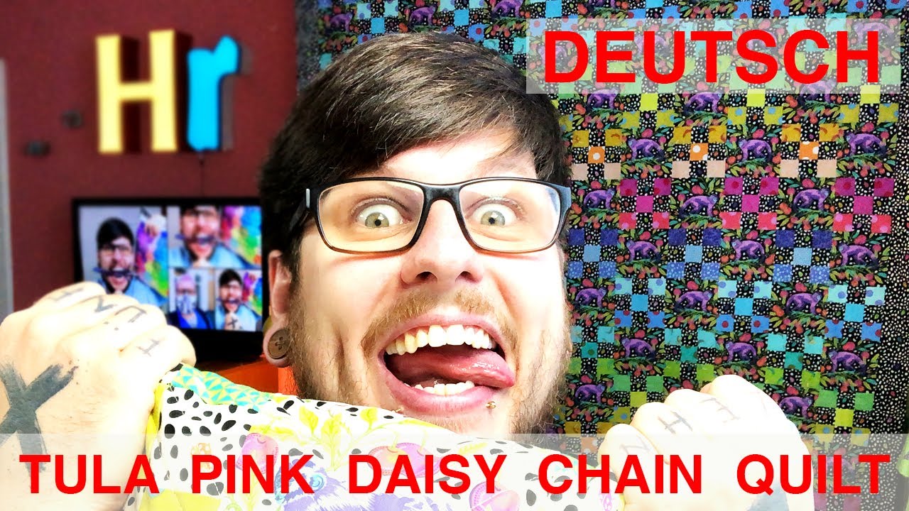 Tula Pink Daisy Chain Quilt Tutorial auf deutsch