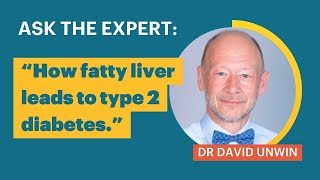 DEFEAT DIABETES | How fatty liver leads to type 2 diabetes with Dr David Unwin