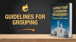 Guidelines for Grouping - EPI's Launch Your Classroom!