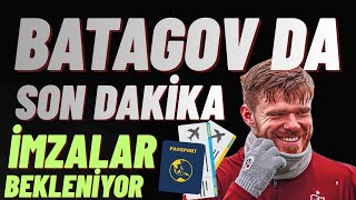 Batagov Da Flaş Gelişme Imzalar Bekleniyor Yerli Hamlesi