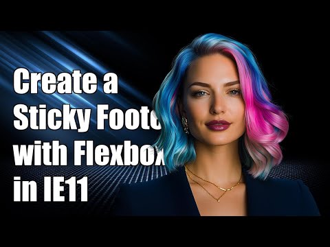 How to Create a Sticky Footer with Flexbox in IE11: Step-by-Step Guide