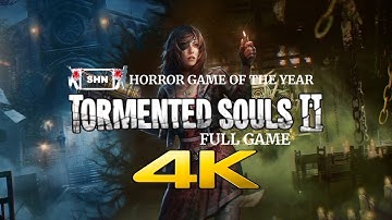 TORMENTED SOULS 2 | FULL GAME | 4K/60fps | TRUE ENDING Longplay Walkthrough Gameplay No Commentary 