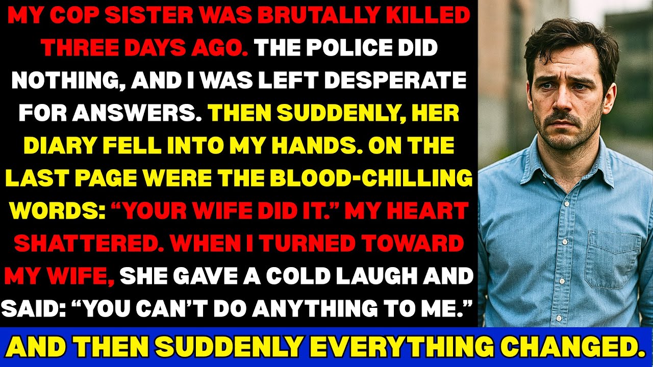 My Cop Sister Was Murdered Three Days Ago—Her Diary Finally Said, Your Wife Did It.