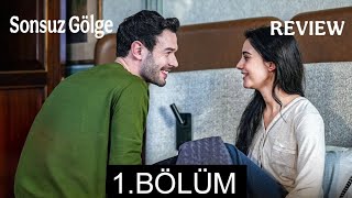 Sonsuz Gölge 1. Bölüm Commentary Full Episode Breakdown & Review