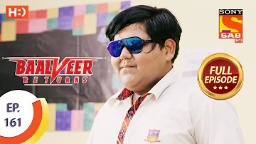 Baalveer Returns - Ep 161 - Full Episode - 4th August 2020