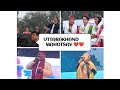 Uttrakhand Mela, Uttrani Makrani Mahotsav 2024 ❤