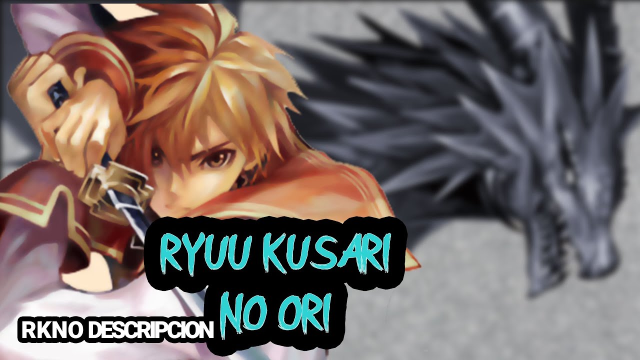 Ryuu Kusari No Ori, Descripción - YouTube