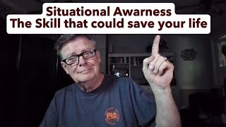 Situational Awareness The Skill That Could Save Your Life