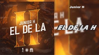 El De La H - Junior H (432hz)