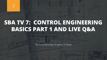 SBA TV 7:  Control Engineering Basics Part 1 And Live Q&A