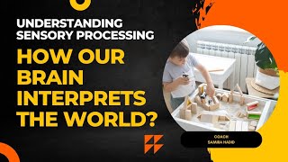 Understanding Sensory Processing: How Our Brain Interprets the World | Quick & Insightful Overview