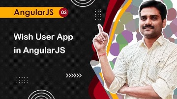 Make Wish User App in AngularJS - AngularJS Tutorial 03 🚀