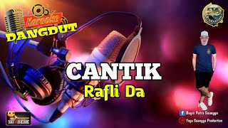 CANTIK || Karaoke Dangdut - Rafly Da ( Karaoke Lirik Tanpa Vocal )