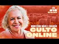 18 ministrio mos e corao  culto online 0505  pastora tnia tereza