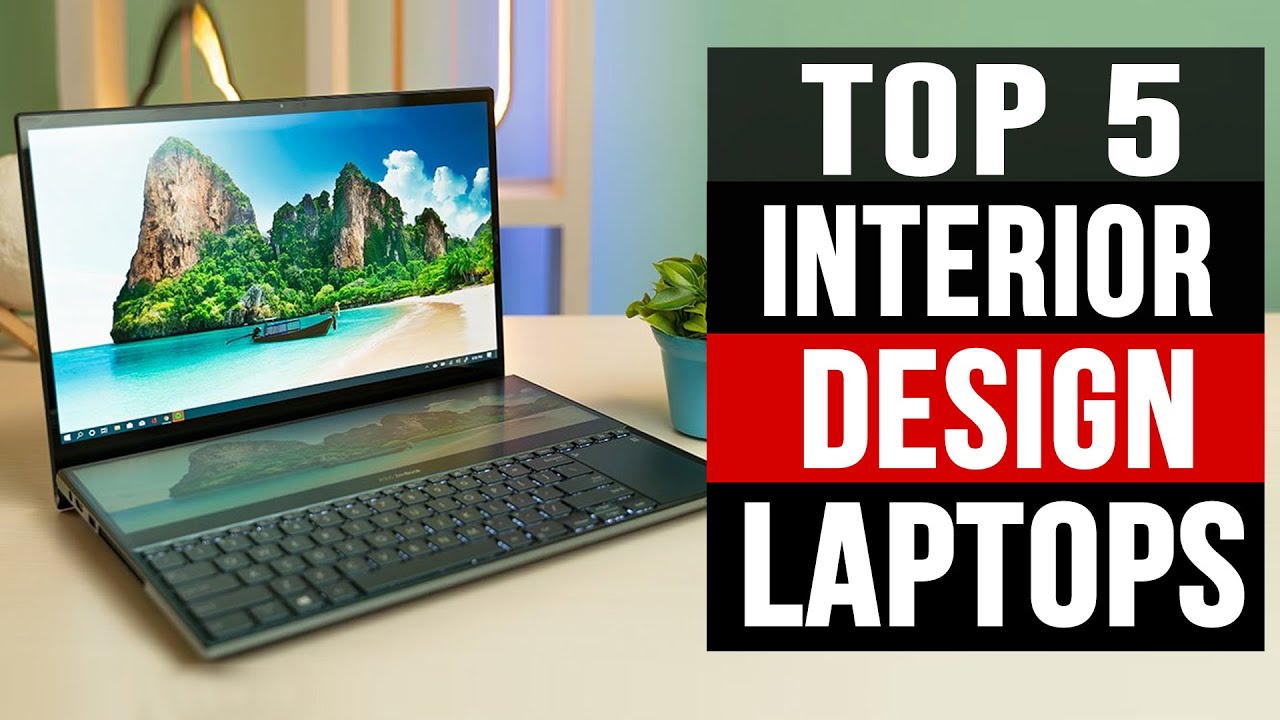 TOP 5: Best Laptops for Interior Design in 2024 [Powerful for CAD ...